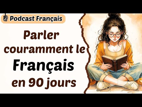 French Podcast | Listen to French | How to Speak French Fluently in 90 Days