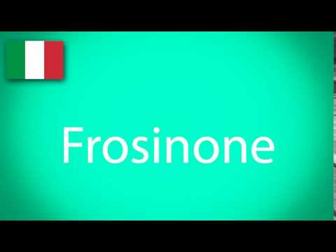 how to pronounce Frosinone