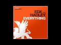 EDX feat Hadley Everything (Cazzette Remix) 