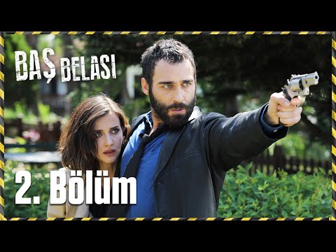 Baş Belası 2. Bölüm