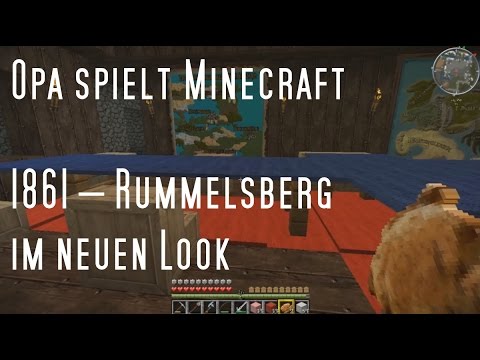 Opa spielt Minecraft 1861 – Rummelsberg im neuen Look