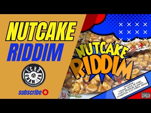 Nutcake Riddim Mix! | Echo Chamber