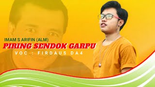 Download lagu piring sendok garpu imam s arifin (alm) cover by firdaus da4 mp3