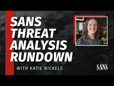 SANS Threat Analysis Rundown with Katie Nickels | April 2025