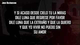 (LETRA) "Dile Luna" - Ulices Chaidez (Estreno 2017)