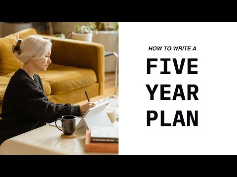 How to Make a Five Year Plan That Actually Works