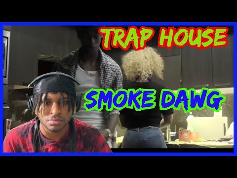 Smoke Dawg - Trap House (Official Video) Reaction | R.I.P.