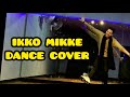 IKKO MIKKE ❤️ | NITIN'S WORLD | DANCE COVER | LYRICAL | SATINDER SARTAJ | SUFI | PUNJABI 🌹🌹