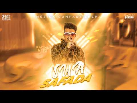 RACINE NETO - SUA SAFADA