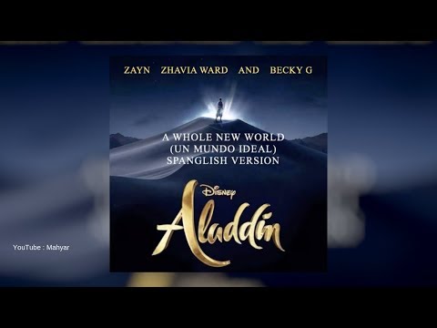 ZAYN, Zhavia Ward & Becky G - A Whole New World (New Version)