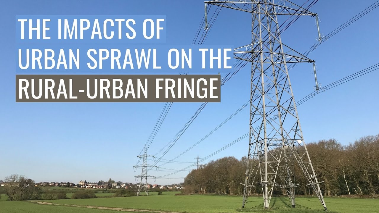 Impact of urban sprawl on the Rural-Urban Fringe