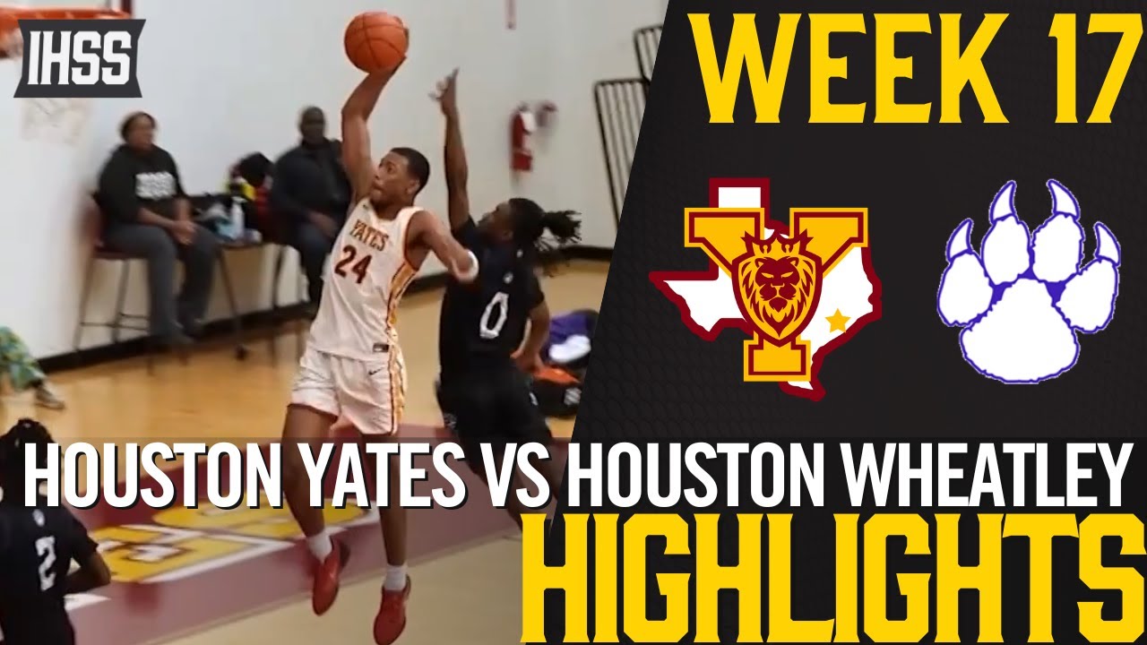Yates vs. Wheatley High Thrilling Basketball Highlights!