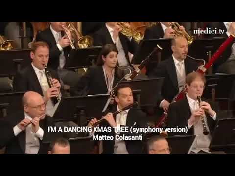 I'M A DANCING XMAS TREE ( Matteo Colasanti) Happy New Year Concert