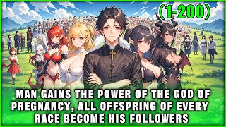 Man Gains the Power of the God of Pregnancy, All Offspring of Every Race Become His Followers