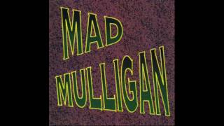 Mad Mulligan - Cut it Loose