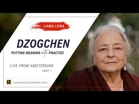 Live from Amsterdam - How to Put the Meaning of Dzogchen into Practice