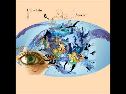 The Life Labs Project - Whirlpools and Whathaveyous [Aquarium]