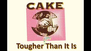 Cake - Tougher Than It Is - Karaoke