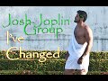 Josh Joplin Group 🎶 I've Changed