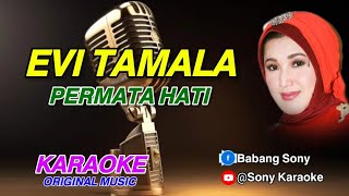 Download lagu PERMATA HATI || EVI TAMALA || KARAOKE || @sonykaraokeofficial mp3