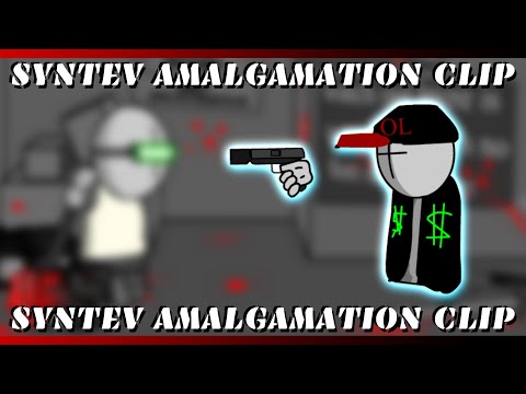 syntev amalgamation clip (sound by astlari)