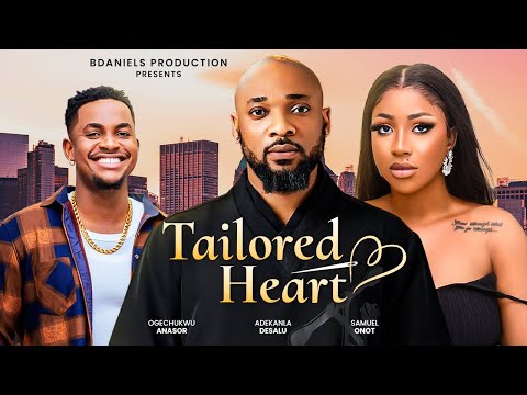 TAILORED HEART - Nigerian Movies 2024 latest full movies