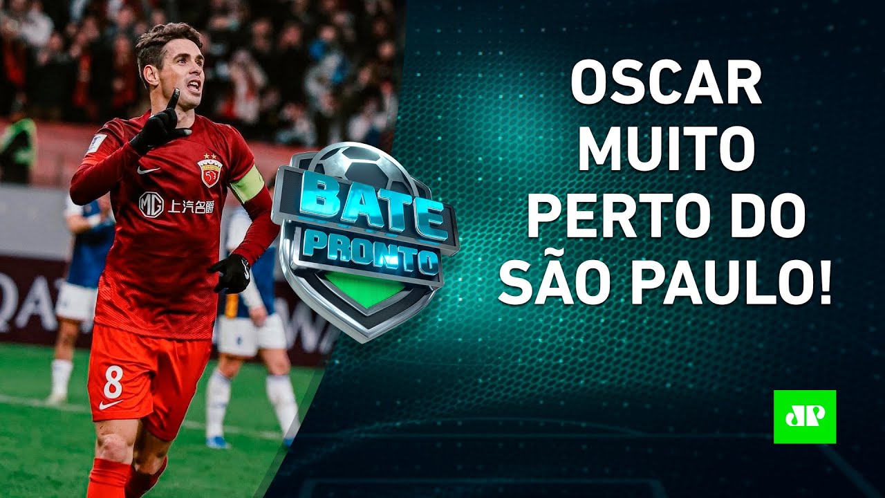 São Paulo ENCAMINHA ACERTO com Oscar; Palmeiras PREPARA ANÚNCIO de Paulinho | BATE-PRONTO