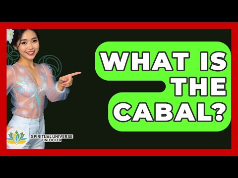 What Is The Cabal? - Spiritual Universe Unlocked