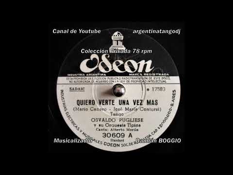 Osvaldo Pugliese - Alberto Morán - Quiero verte una vez más - Tango