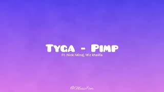 Pimp - Tyga Ft. Nicki Minaj, Wiz Khalifa