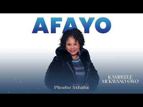 Phoebe Ashaba - Kambeele Mukwano Gwo (Audio Official)