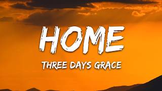Three Days Grace - Home (Lyrics)