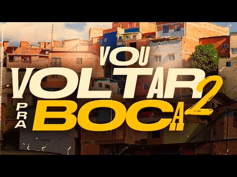 Vou Voltar Pra Boca 2 - Mc Menor WF, Mc Murillinho, Dj Neeh