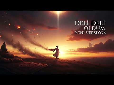 DELİ DELİ OLDUM YENİ VERSİYON | Siber Armoni