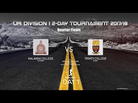 U19 Division 1 2-day TOURNAMENT 2017/18 Quarter Finals (Nalanda vs Trinity)