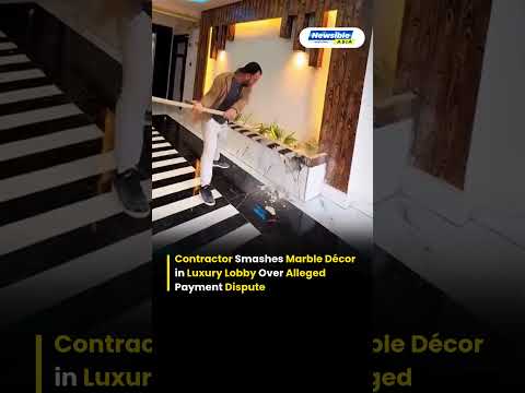 Contractor Smashes Marble Décor in Luxury Lobby Over Alleged Payment Dispute
