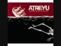 Atreyu - Lead Sails (And A Paper Anchor) Song