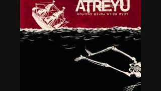 Atreyu - Lead Sails (And A Paper Anchor) Song