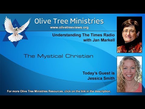 The Mystical Christian - Jessica Smith on Understanding the Times Radio
