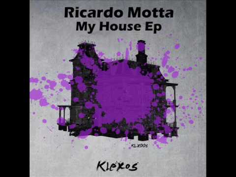 Ricardo Motta - My House (Original Mix) - Klexos Records