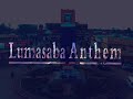 Lumasaba Anthem