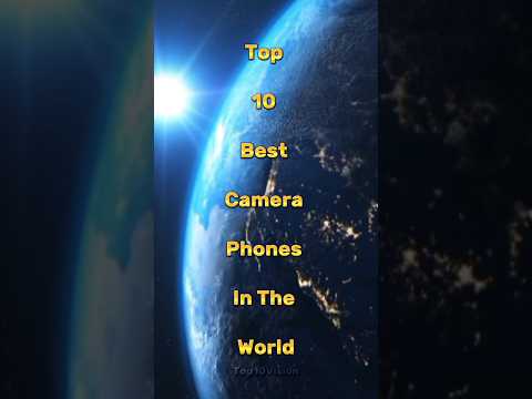Top 10 Best Camera Phones In The World#top10facts #top10videos #top10vision #top10 #bestcameraphones