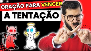 ORAÇÃO CONTRA A TENTAÇÃO