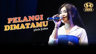 Download lagu PELANGI DIMATAMU - ADINDA RAHMA - SERA LIVE GELORA JOKO SAMUDRO GRESIK mp3