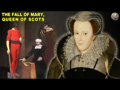 The Downfall of Mary Queen of Scots