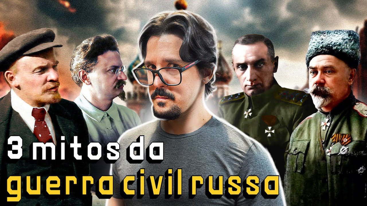 DESTRUINDO os Maiores MITOS da Guerra Civil Russa