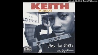 Keith Murray - This That Shit