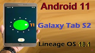 How to Update Android 11 in Samsung Galaxy Tab S2(Lineage OS 18.1) Custom Rom Install and Review