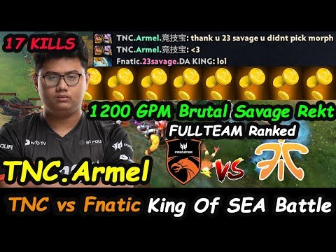 TNC Vs Fnatic | Chief Armel [Alchemist] 1200 GPM Brutal Savage Rekt King Of SEA Battle Dota 2 7.22