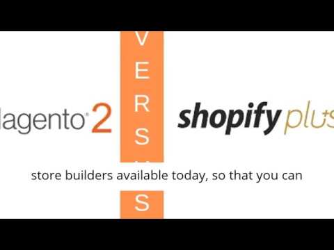 Magento 2 vs Shopify Plus Ecommerce Online Store Builders Comparison